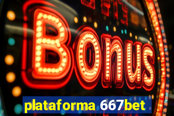 plataforma 667bet